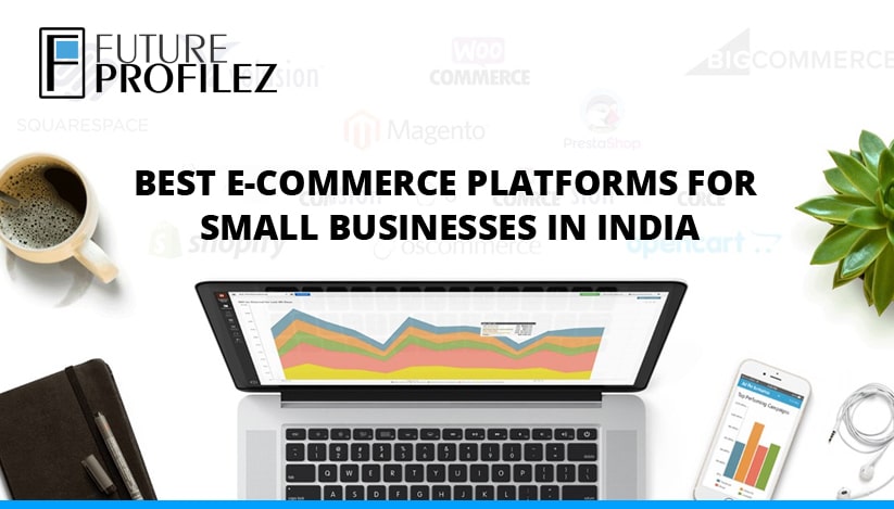 Best E-Commerce Platforms for Small Businesses in India