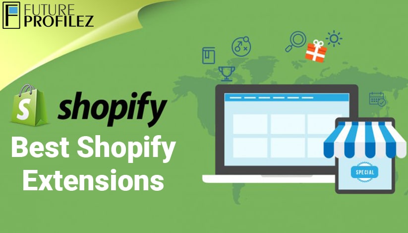 Best Shopify Extensions